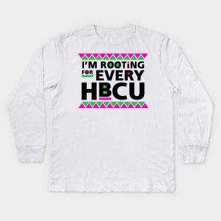 I'm Rooting For Every HBCU! Black Grad Gift Kids Long Sleeve T-Shirt